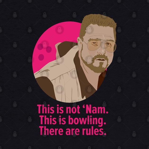 Walter Sobchak - Bowling Rules in 'The Big Lebowski' Tribute by Boogosh